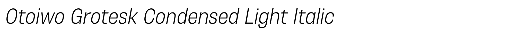 Otoiwo Grotesk Condensed Light Italic image